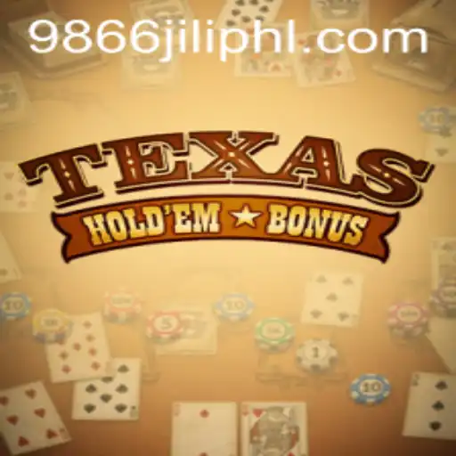 Exploring the Thrills of Texas Hold'em Bonus at 9866jili.com
